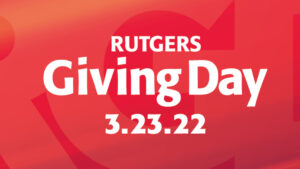 Banner image with the words Rutgers Giving Day 3.23.22