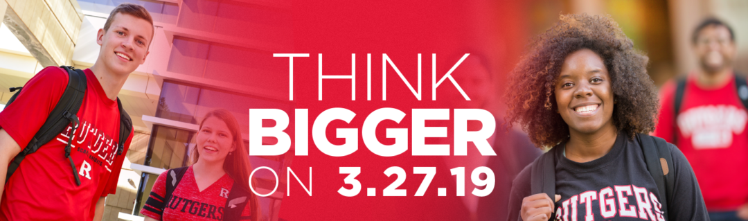 Rutgers Giving Day - Think Bigger | Rutgers Global Health Institute