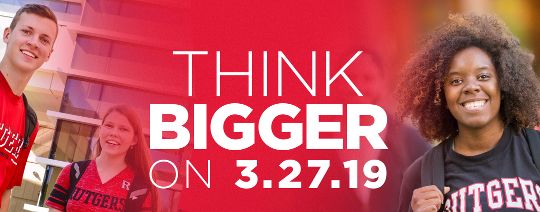 Rutgers Giving Day – Think Bigger